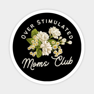 Overstimulated Mom's Club Daisies White Floral Magnet